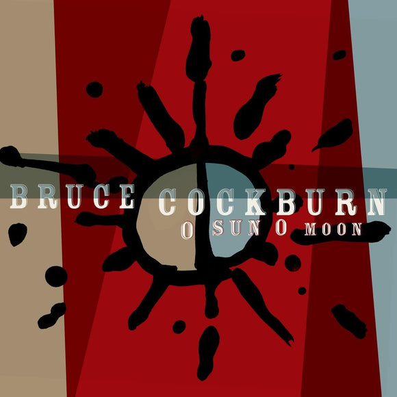 Bruce Cockburn - O Sun O Moon Vinyl LP