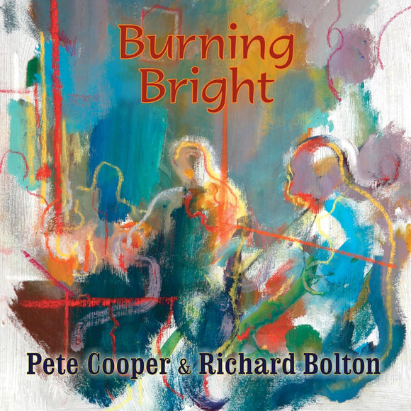 Pete Cooper & Richard Bolton - Burning Bright