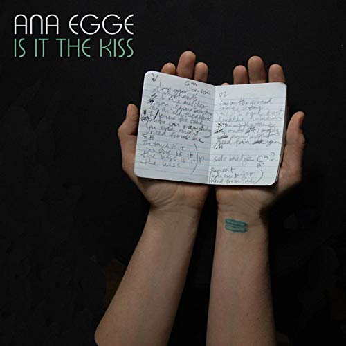 Ana Egge - Is It The Kiss